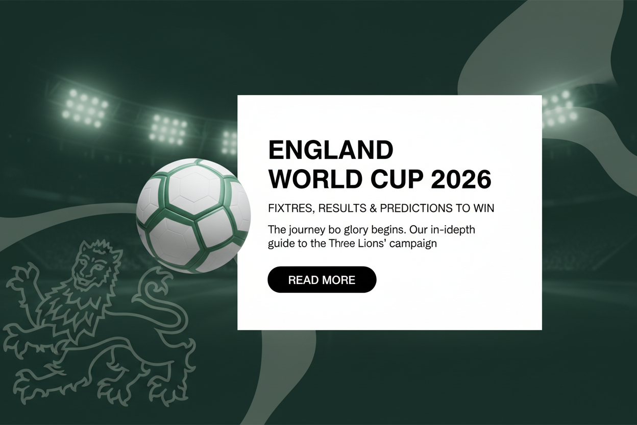 England World Cup 2026: Fixtures, Results & Predictions to Win